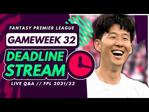 FPL GW32 DEADLINE STREAM – Live Transfers, Team News and Q&A! | Fantasy Premier League