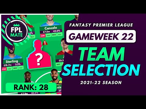 FPL GW22 TEAM SELECTION – RANK 28! | Scores, Transfers & Captain Fantasy Premier League 2021/22
