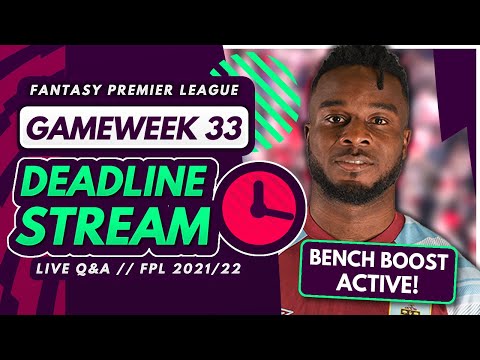 FPL GW33 DEADLINE STREAM – Live Transfers, Team News and Q&A! | Fantasy Premier League