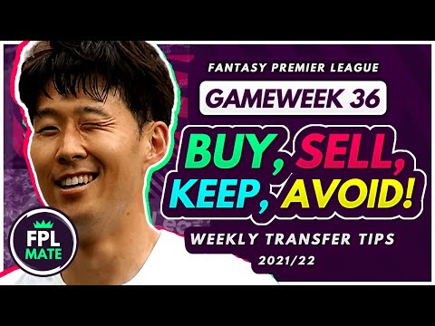 FPL GW36 TRANSFER TIPS! | Buy, Sell, Keep & Avoid for Gameweek 36 Fantasy Premier League 2021-22