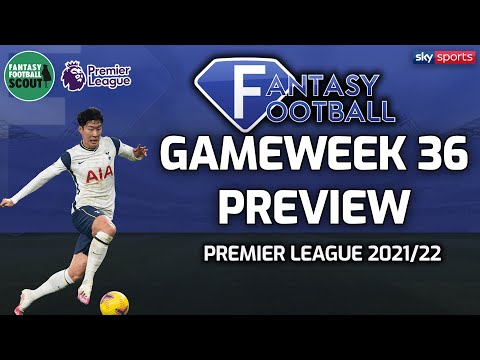 GW36 PREVIEW | Luke Williams & Niall Murphy | Sky Fantasy Football 2021/22