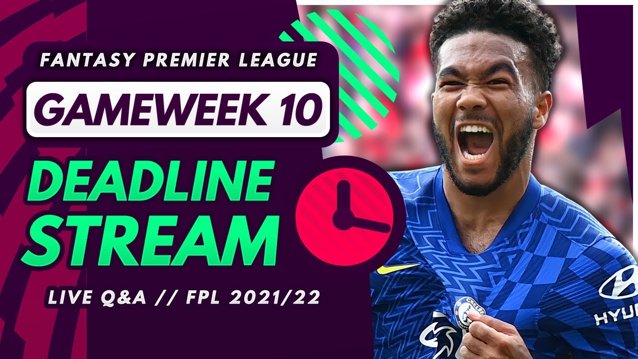 FPL GW10 DEADLINE STREAM – Live Transfers, Team News and Q&A! | Fantasy Premier League