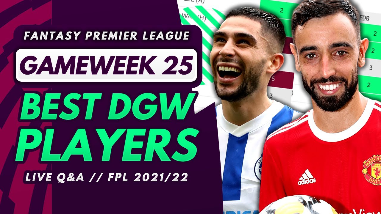 FPL GW24/GW25 BEST DOUBLE GAMEWEEK PLAYERS TO BUY! | Fantasy Premier League 2021/22