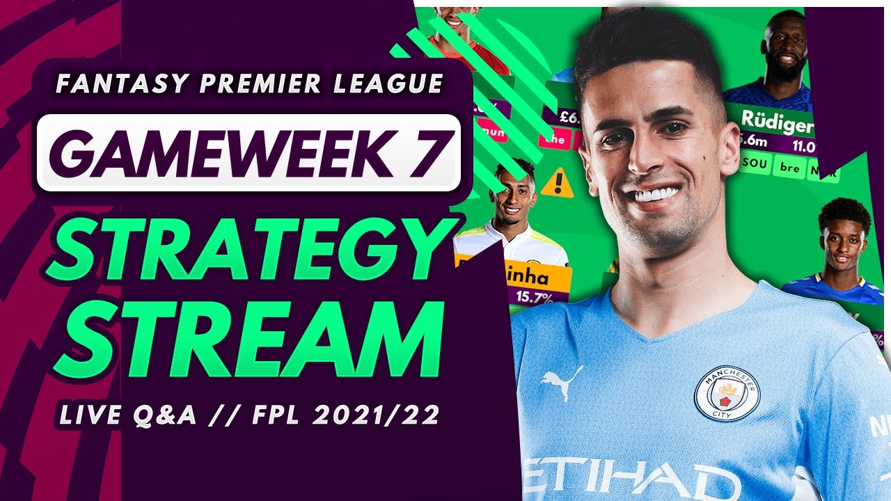 FPL GW7 STRATEGY STREAM – GW6 Reaction, Early Thoughts and Q&A! | Fantasy Premier League
