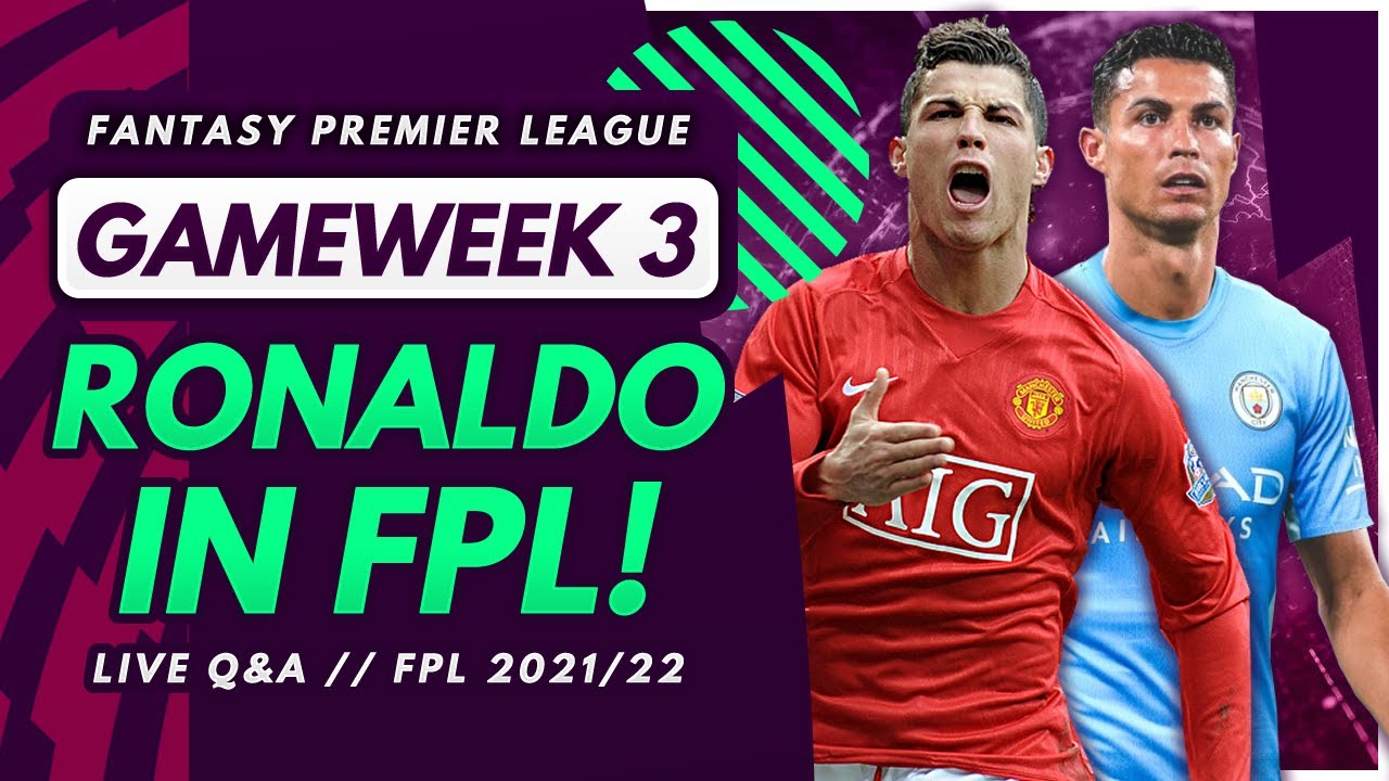 FPL GW3 LATEST NEWS – Ronaldo Transfer News, Reaction and Q&A! | Fantasy Premier League