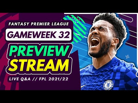 FPL GW32 PREVIEW STREAM – Team News, Injury Updates and Q&A! | Fantasy Premier League 2021/22