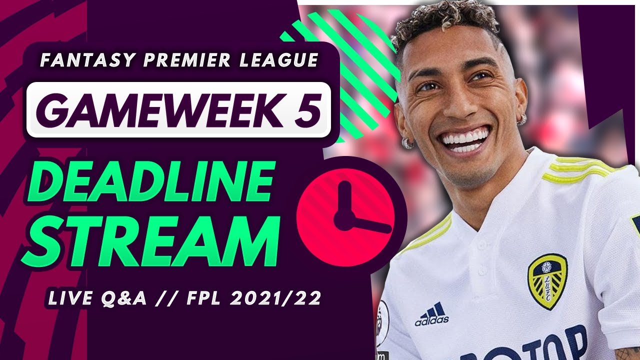FPL GW5 DEADLINE STREAM – Live Transfers, Team News and Q&A! | Fantasy Premier League