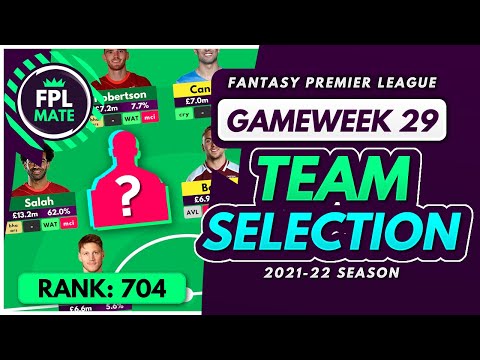 FPL GW29 TEAM SELECTION – RANK 704! | Scores, Transfers & Captain Fantasy Premier League 2021/22