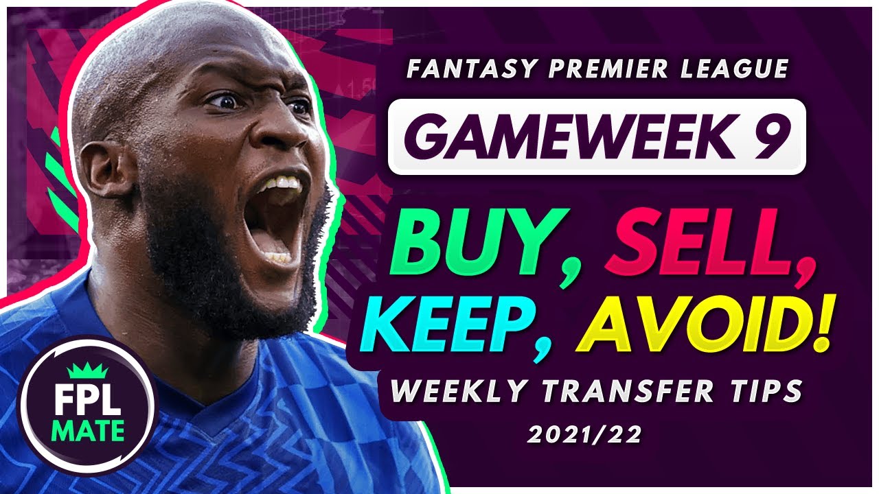 FPL GW9 TRANSFER TIPS! | Buy, Sell, Keep & Avoid for Gameweek 9 Fantasy Premier League 2021-22