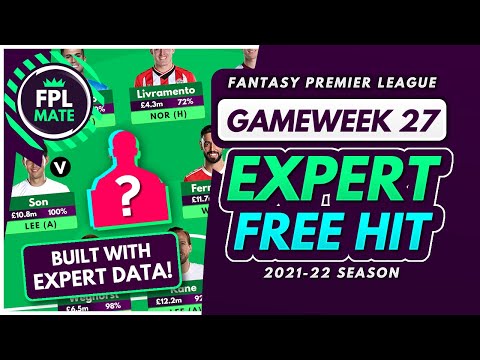 FPL GW27 BUILDING THE PERFECT FREE HIT TEAM! | Expert Draft Template Fantasy Premier League 2021-22