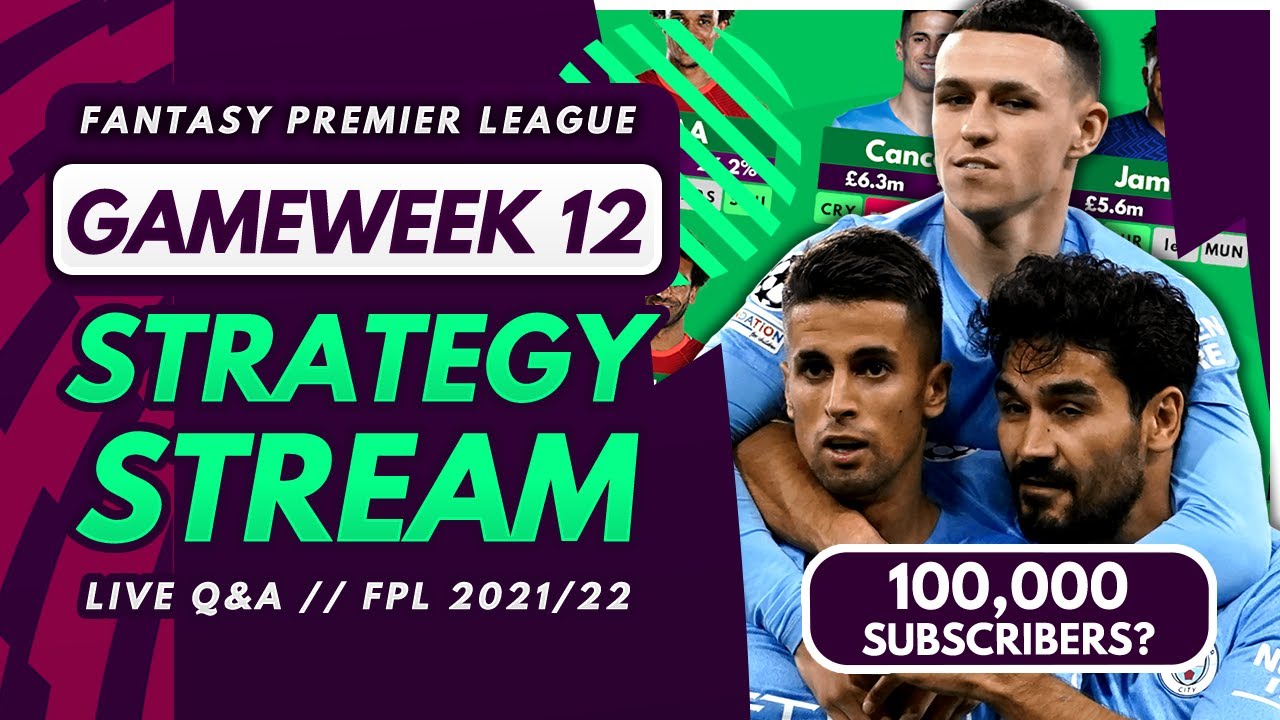 FPL GW12 STRATEGY STREAM – GW11 Reaction, Early Thoughts and Q&A! | Fantasy Premier League