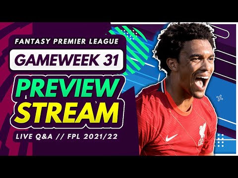 FPL GW31 PREVIEW STREAM – Team News, Injury Updates and Q&A! | Fantasy Premier League 2021/22