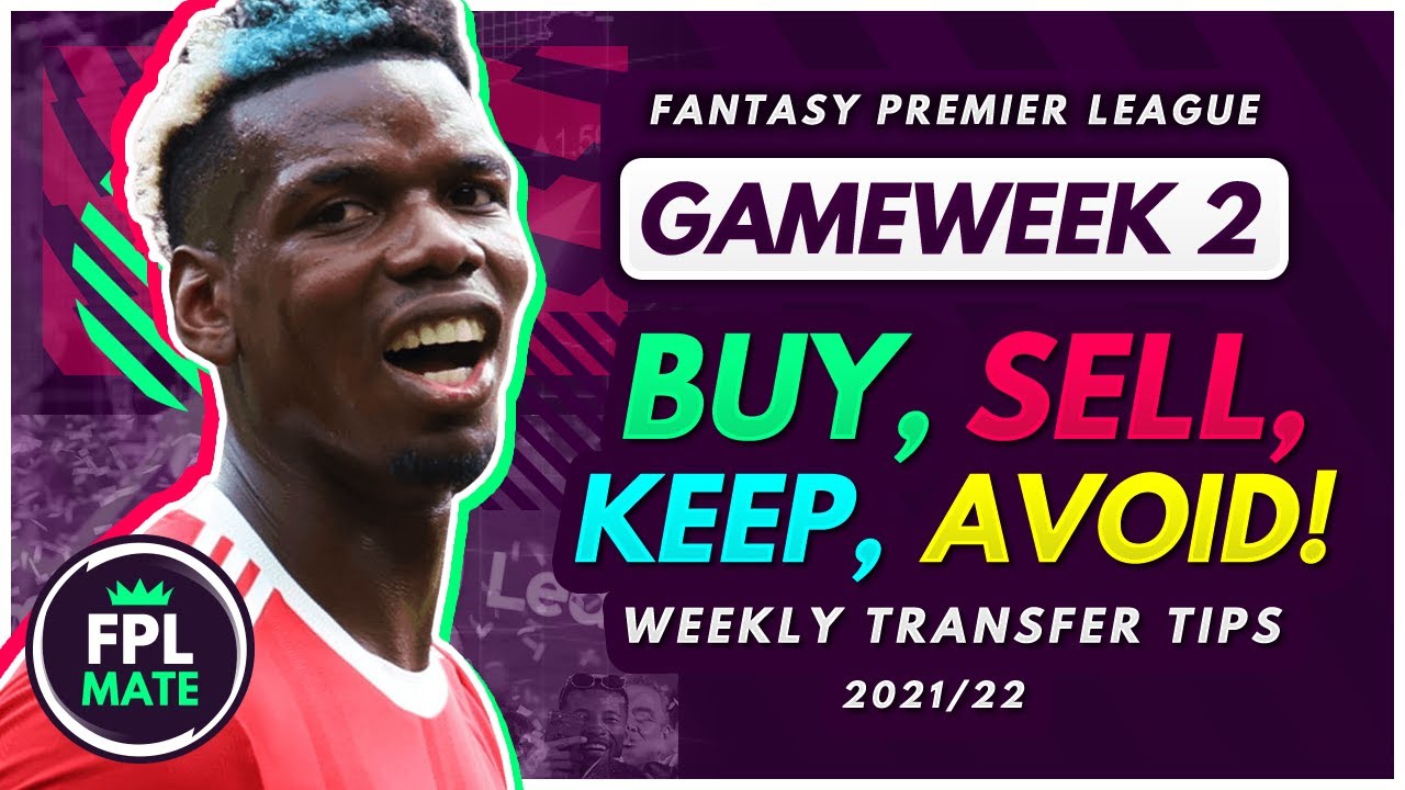 FPL GW2 TRANSFER TIPS! | Buy, Sell, Keep & Avoid for Gameweek 2 Fantasy Premier League 2021-22
