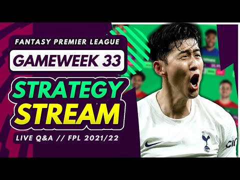 FPL Gameweek 33 STRATEGY STREAM – GW33 Reaction, Early Thoughts and Q&A! | Fantasy Premier League