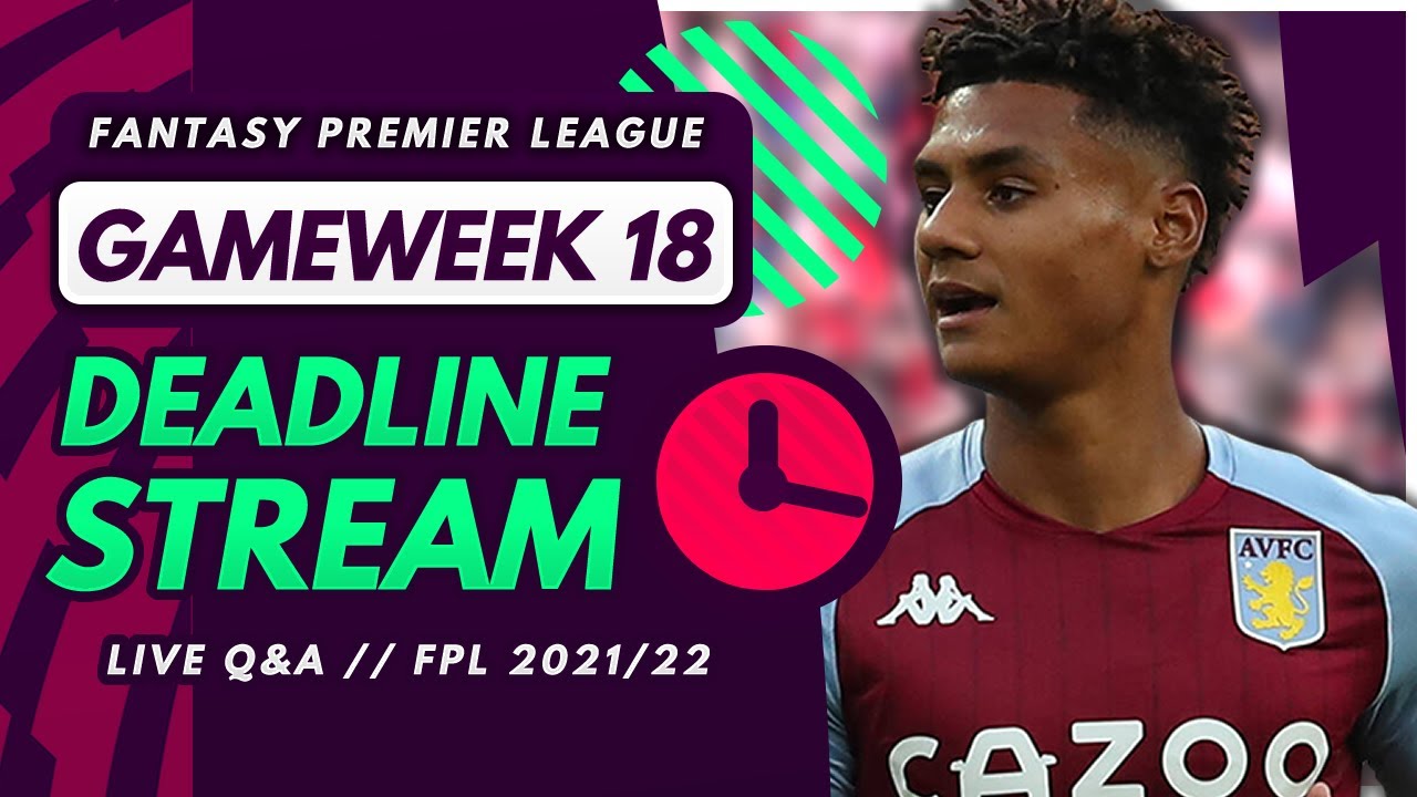 FPL GW18 DEADLINE STREAM – Live Transfers, Team News and Q&A! | Fantasy Premier League