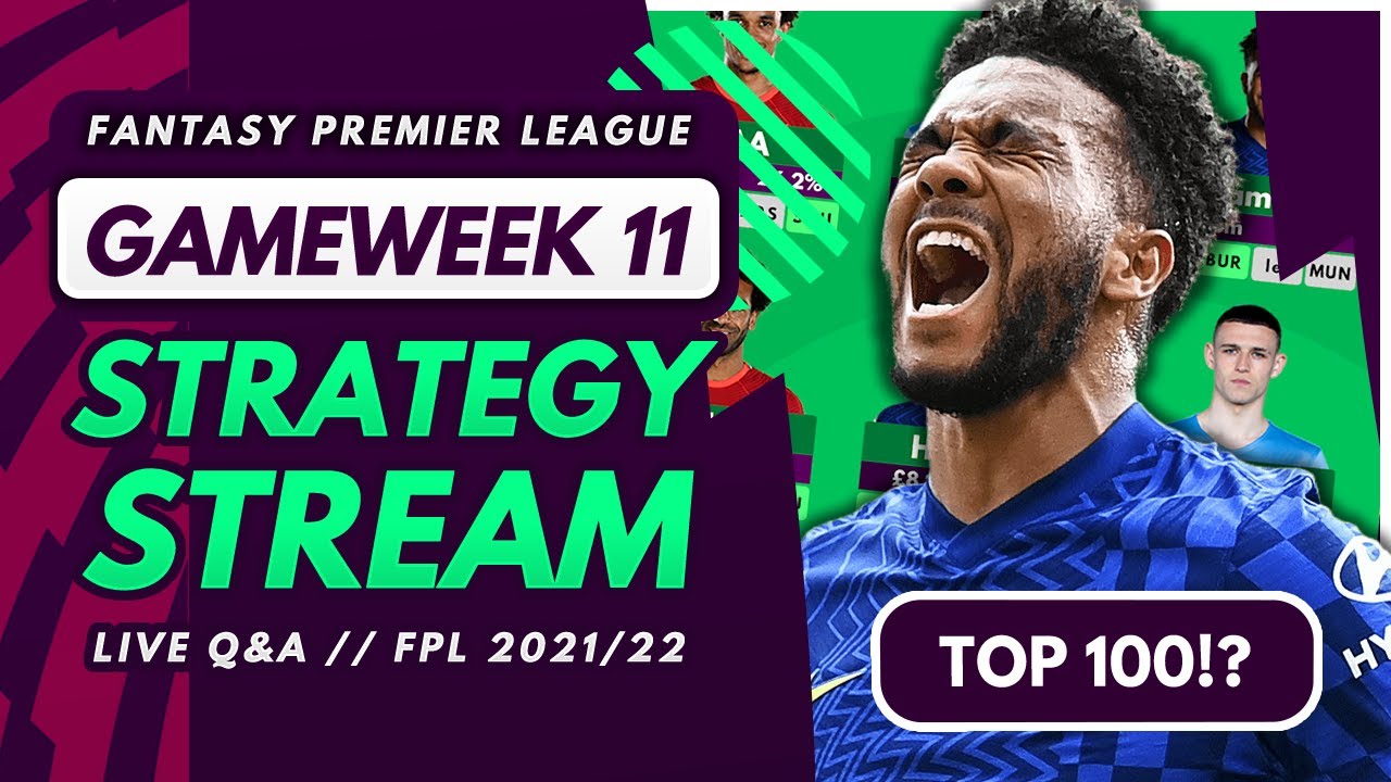 FPL GW11 STRATEGY STREAM – GW10 Reaction, Early Thoughts and Q&A! | Fantasy Premier League