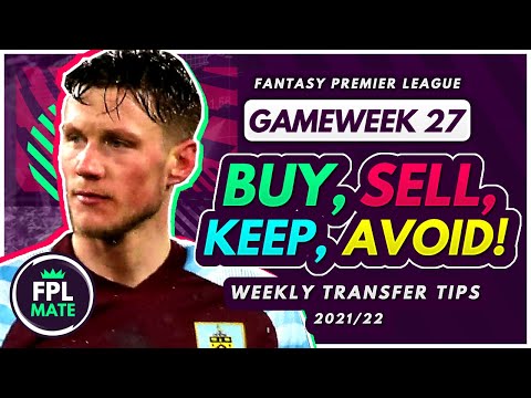 FPL GW27 TRANSFER TIPS! | Buy, Sell, Keep & Avoid for Gameweek 27 Fantasy Premier League 2021-22