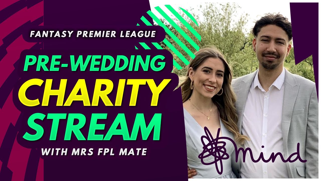 PRE-WEDDING CHARITY STREAM WITH MY WIFE-TO-BE! | Fantasy Premier League 2021/22