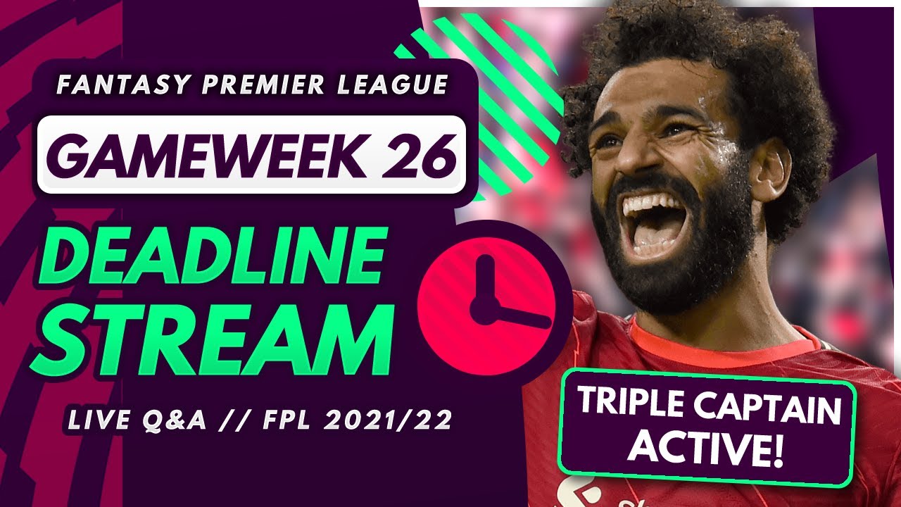 FPL GW26 DEADLINE STREAM – Live Transfers, Team News and Q&A! | Fantasy Premier League