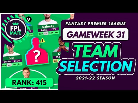 FPL GW31 TEAM SELECTION – RANK 415! | Scores, Transfers & Captain Fantasy Premier League 2021/22