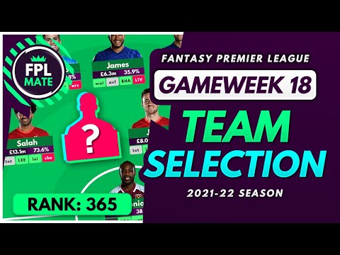 FPL GW18 TEAM SELECTION – RANK 365! | Scores, Transfers & Captain Fantasy Premier League 2021/22