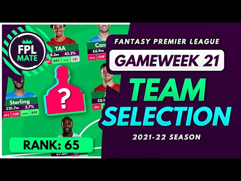 FPL GW21 TEAM SELECTION – RANK 65! | Scores, Transfers & Captain Fantasy Premier League 2021/22