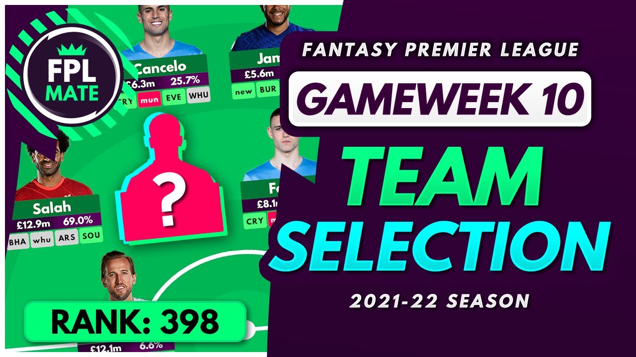 FPL GW10 TEAM SELECTION – RANK 398! | Scores, Wildcard & Captain Fantasy Premier League 2021/22