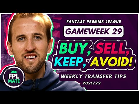 FPL GW29 TRANSFER TIPS! | Buy, Sell, Keep & Avoid for Gameweek 29 Fantasy Premier League 2021-22