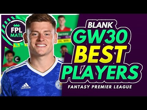 FPL TOP BLANK GW30 TRANSFER TARGETS! | BGW30 Players To Buy Tips for Fantasy Premier League 2021/22