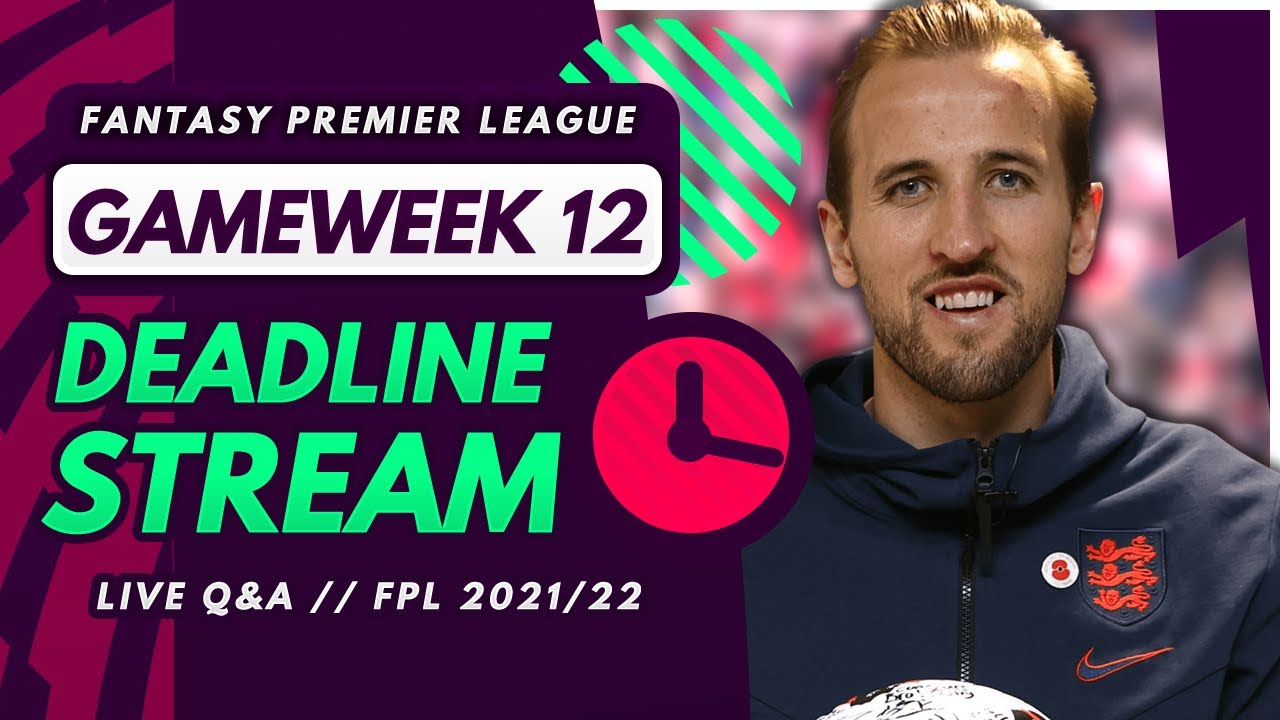 FPL GW12 DEADLINE STREAM – Live Transfers, Team News and Q&A! | Fantasy Premier League
