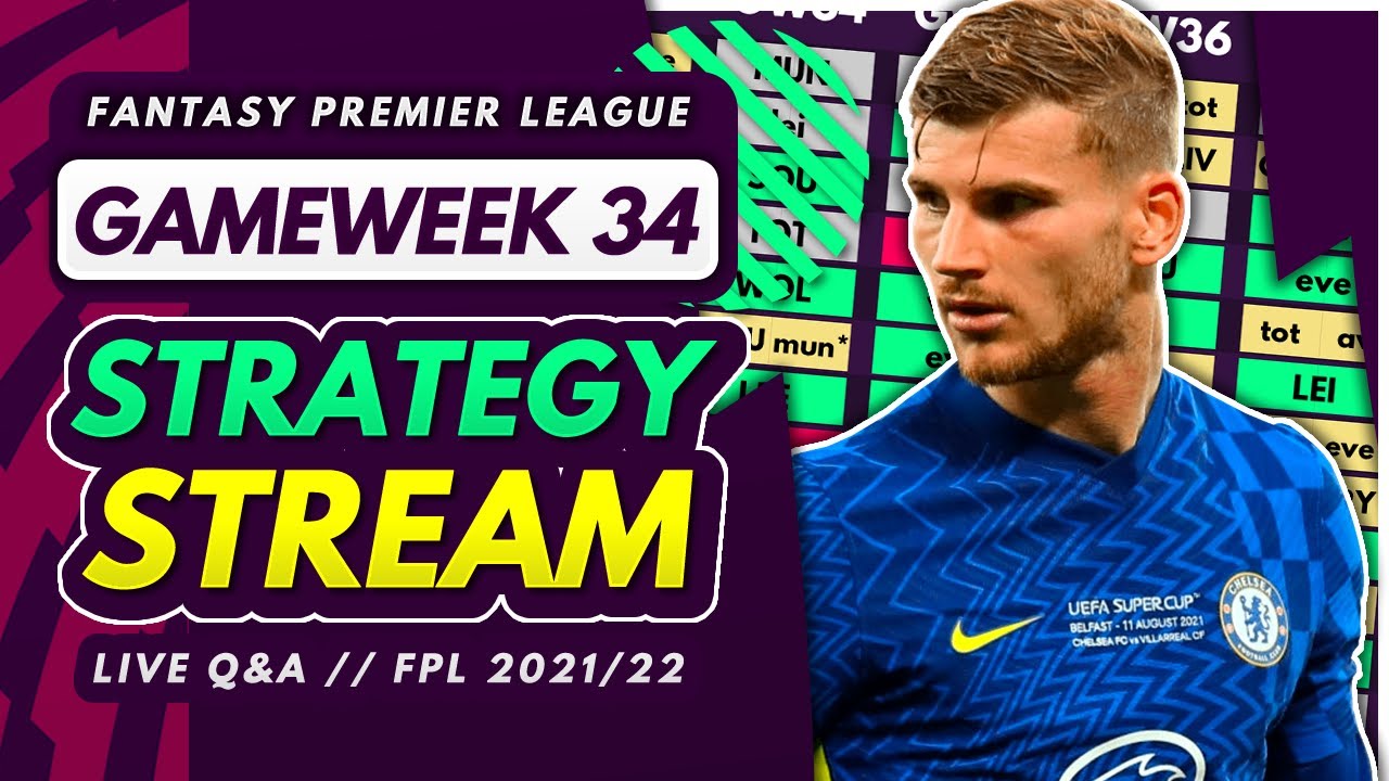 FPL Gameweek 34 STRATEGY STREAM – Best Chelsea Assets and Chip Strategies! | Fantasy Premier League
