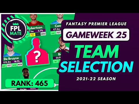 FPL GW25 TEAM SELECTION – RANK 465! | Scores, Transfers & Captain Fantasy Premier League 2021/22