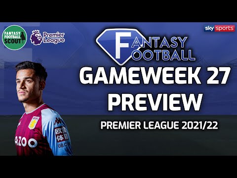 GW27 PREVIEW | Luke Williams & Niall Murphy | Sky Fantasy Football 2021/22