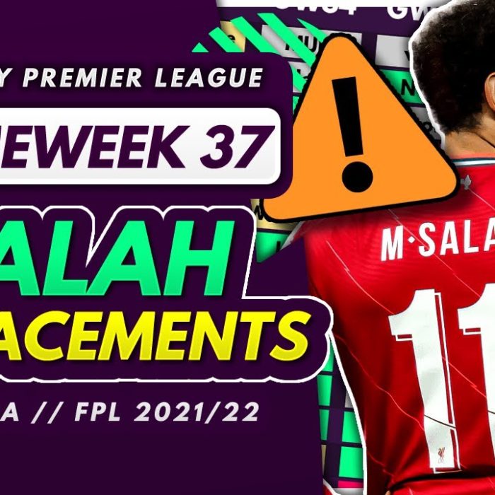 FPL GW37 BEST SALAH REPLACEMENTS! – Gameweek 37 Salah Injury Stream | Fantasy Premier League 2021-22