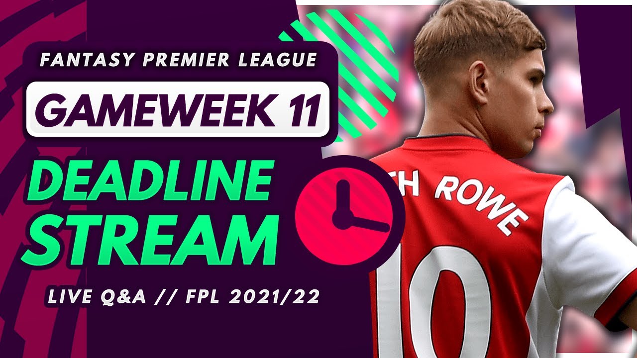 FPL GW11 DEADLINE STREAM – Live Transfers, Team News and Q&A! | Fantasy Premier League