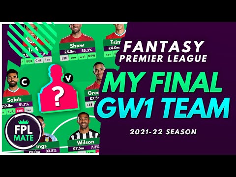 FPL 2021/22: MY FINAL GAMEWEEK 1 TEAM! | My GW1 Squad Selection for Fantasy Premier League