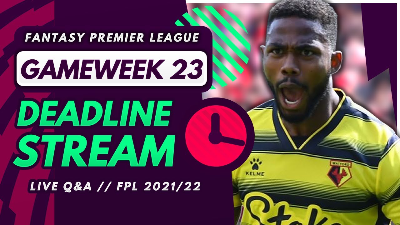 FPL GW23 DEADLINE STREAM – Live Transfers, Team News and Q&A! | Fantasy Premier League