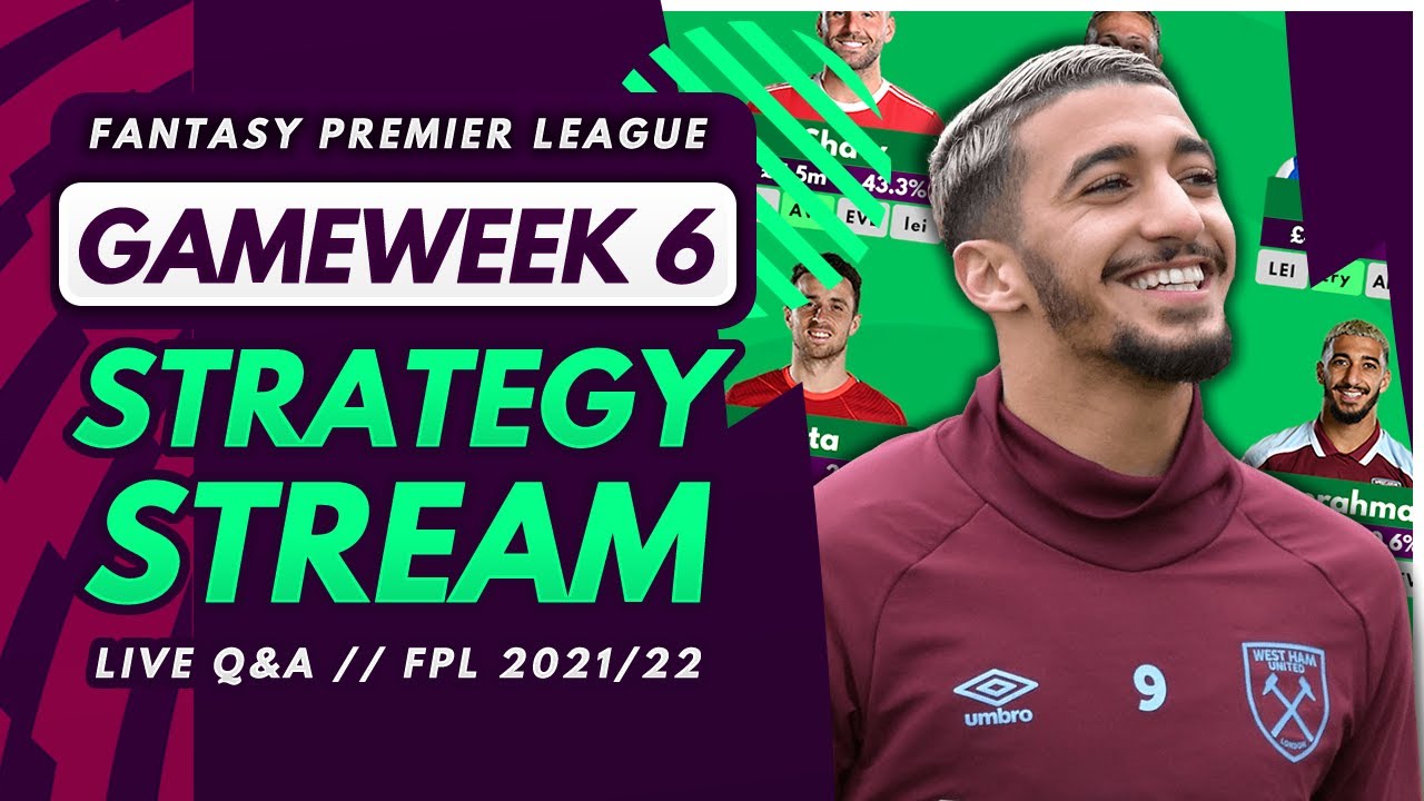 FPL GW6 STRATEGY STREAM – GW5 Reaction, Early Thoughts and Q&A! | Fantasy Premier League