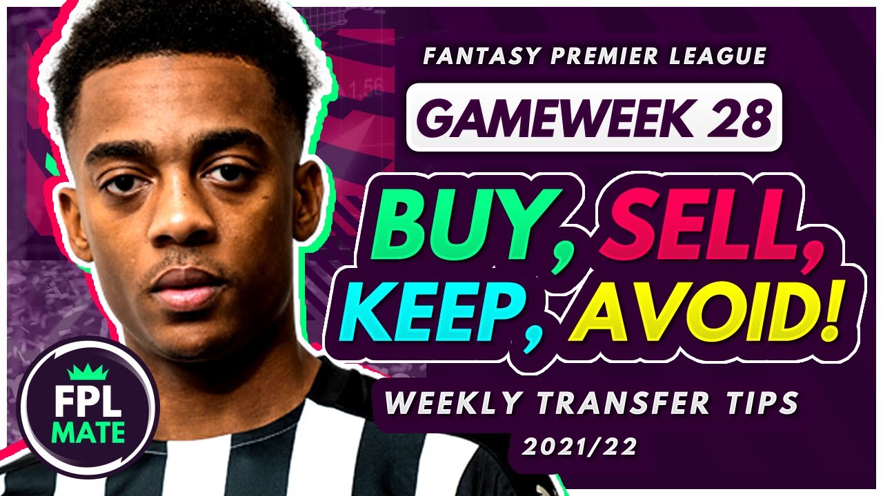 FPL GW28 TRANSFER TIPS! | Buy, Sell, Keep & Avoid for Gameweek 28 Fantasy Premier League 2021-22