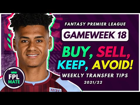 FPL GW18 TRANSFER TIPS! | Buy, Sell, Keep & Avoid for Gameweek 18 Fantasy Premier League 2021-22