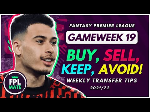 FPL GW19 TRANSFER TIPS! | Buy, Sell, Keep & Avoid for Gameweek 19 Fantasy Premier League 2021-22