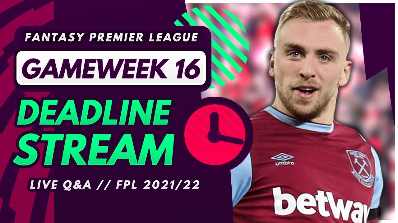 FPL GW16 DEADLINE STREAM – Live Transfers, Team News and Q&A! | Fantasy Premier League