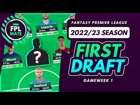 MY FIRST FPL 2022/23 GW1 DRAFT! | Mock Team for the New Fantasy Premier League Season