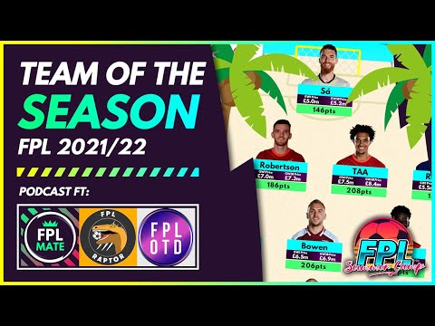 FPL 2021/22: TEAM OF THE SEASON! | Fantasy Premier League Podcast (ft. FPL Raptor & FPL OF THE DAY)
