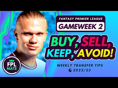 FPL GW2 TRANSFER TIPS! | Buy, Sell, Keep & Avoid for Gameweek 2 Fantasy Premier League 2022-23
