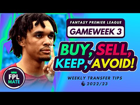 FPL GW3 TRANSFER TIPS! | Buy, Sell, Keep & Avoid for Gameweek 3 Fantasy Premier League 2022-23