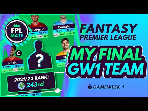 FPL 2022/23 MY FINAL GW1 TEAM! | My Gameweek 1 Draft Squad Selection for Fantasy Premier League