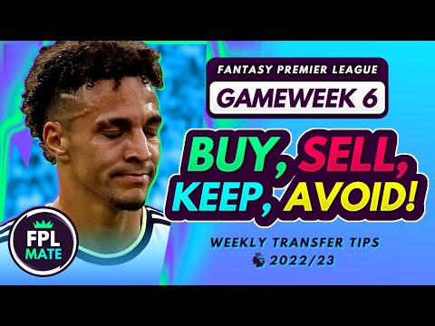 FPL GW6 TRANSFER TIPS! | Buy, Sell, Keep & Avoid for Gameweek 6 Fantasy Premier League 2022-23