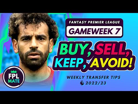 FPL GW7 TRANSFER TIPS! | Buy, Sell, Keep & Avoid for Gameweek 7 Fantasy Premier League 2022-23