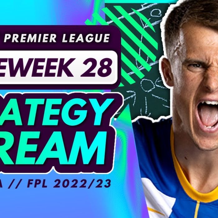 FPL GAMEWEEK 28 STRATEGY STREAM – Double Gameweek Planning! | Fantasy Premier League